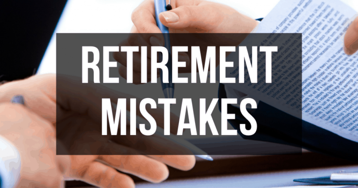 Retirement Mistakes